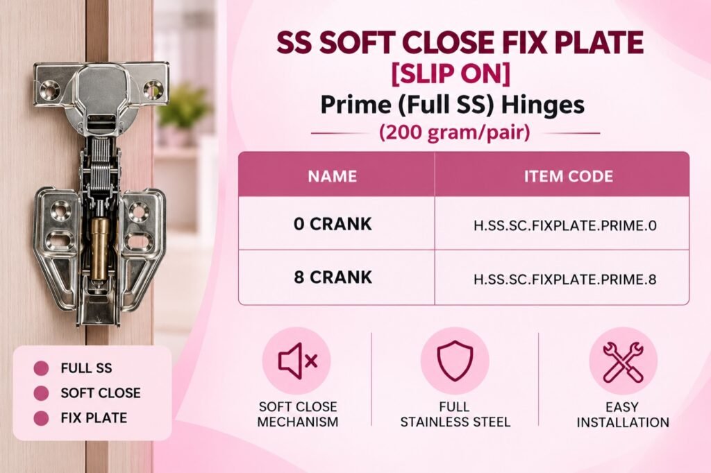 SS Soft Close Fix Plate Hinges - Prime (Full SS)